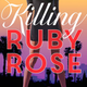 Illustration for article titled Amazon Freebies: Killing Ruby Rose (Kindle First freebie for April)